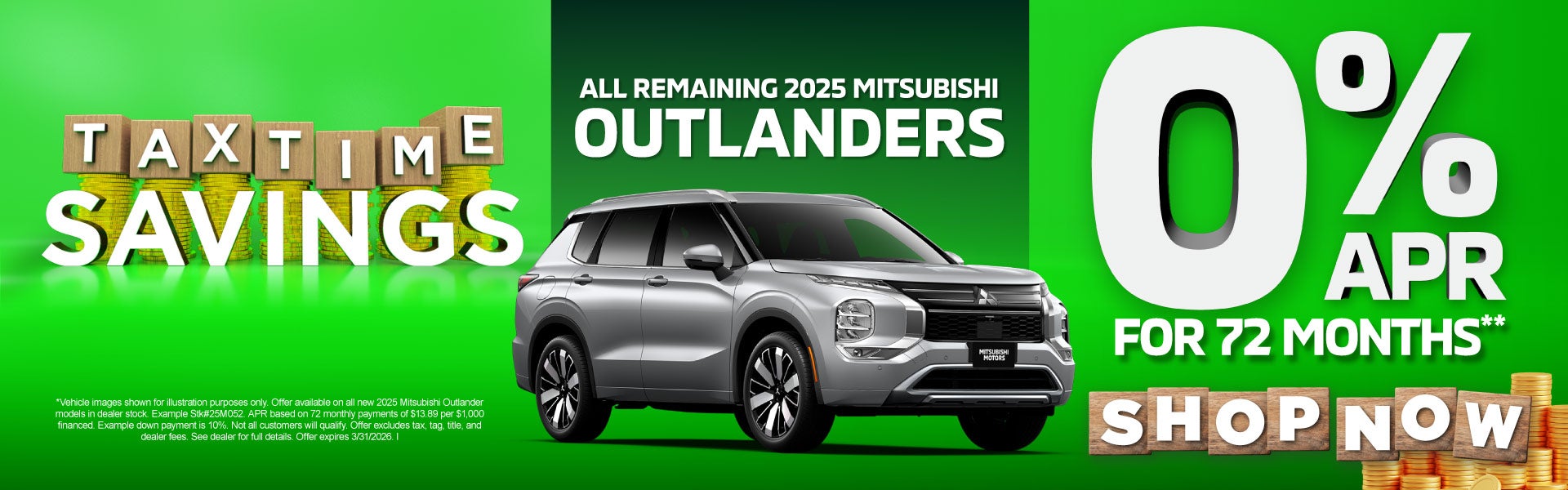 All Remaining 2025 Mitsubishi Outlanders	0% APR for 72 Month